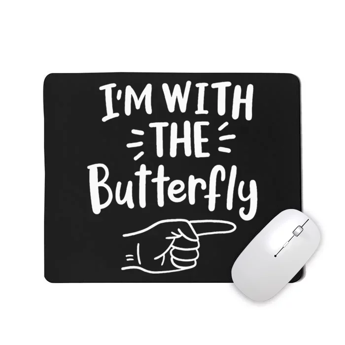 IM With The Butterfly Halloween Costume Party Couples Mousepad