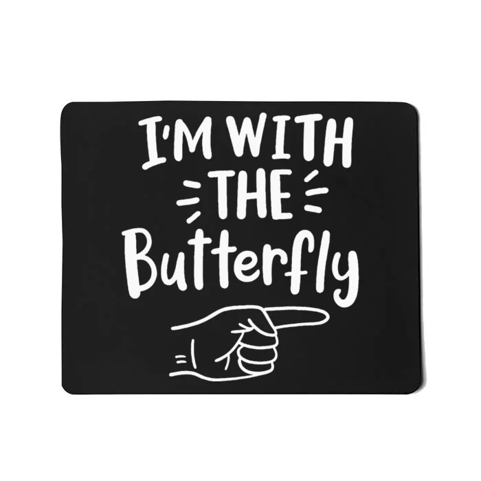 IM With The Butterfly Halloween Costume Party Couples Mousepad