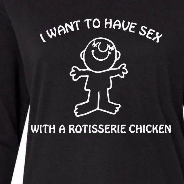 I Want To Have Sex With A Rotisserie Chicken Womens Cotton Relaxed Long Sleeve T-Shirt