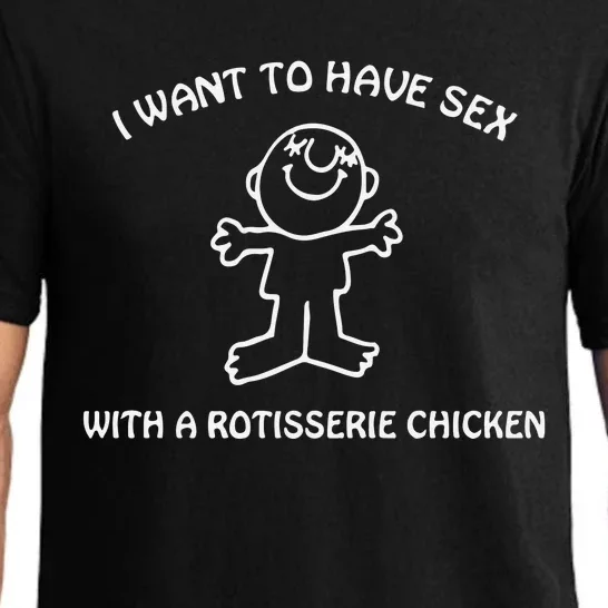 I Want To Have Sex With A Rotisserie Chicken Pajama Set