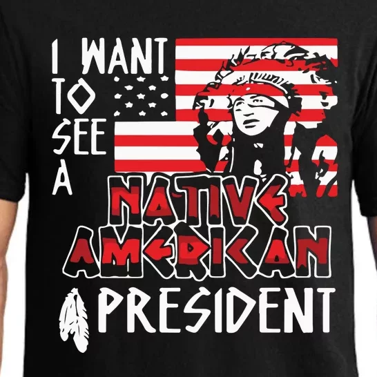 I Want To See A Native American President Native Pajama Set