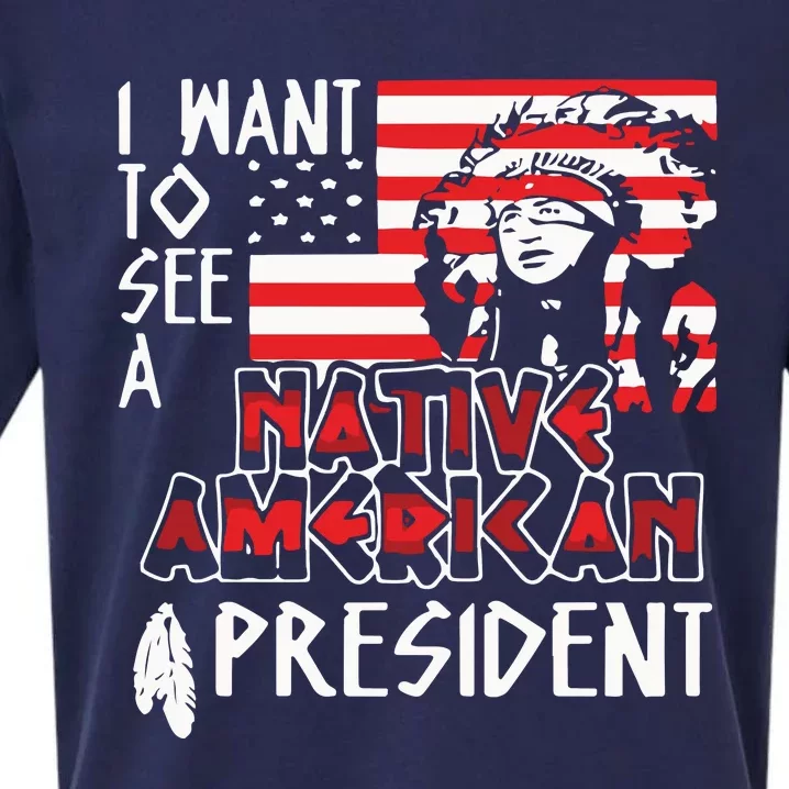 I Want To See A Native American President Native Sueded Cloud Jersey T-Shirt