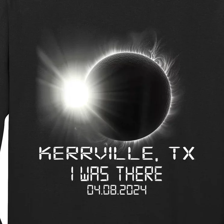 I Was There Total Solar Eclipse Kerrville Texas Tall Long Sleeve T-Shirt