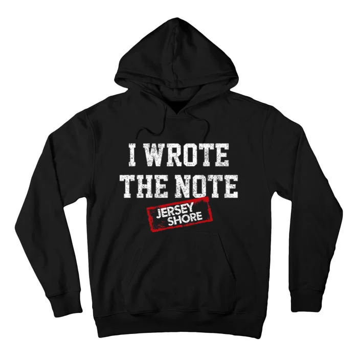 I Wrote The Note Tall Hoodie