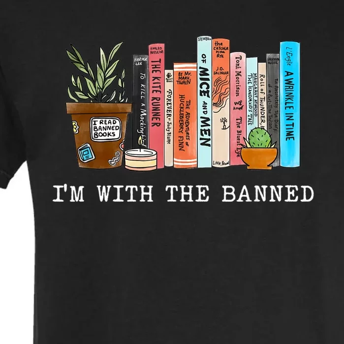 I'm With The Banned Books I Read Banned Books Lovers Garment-Dyed Heavyweight T-Shirt