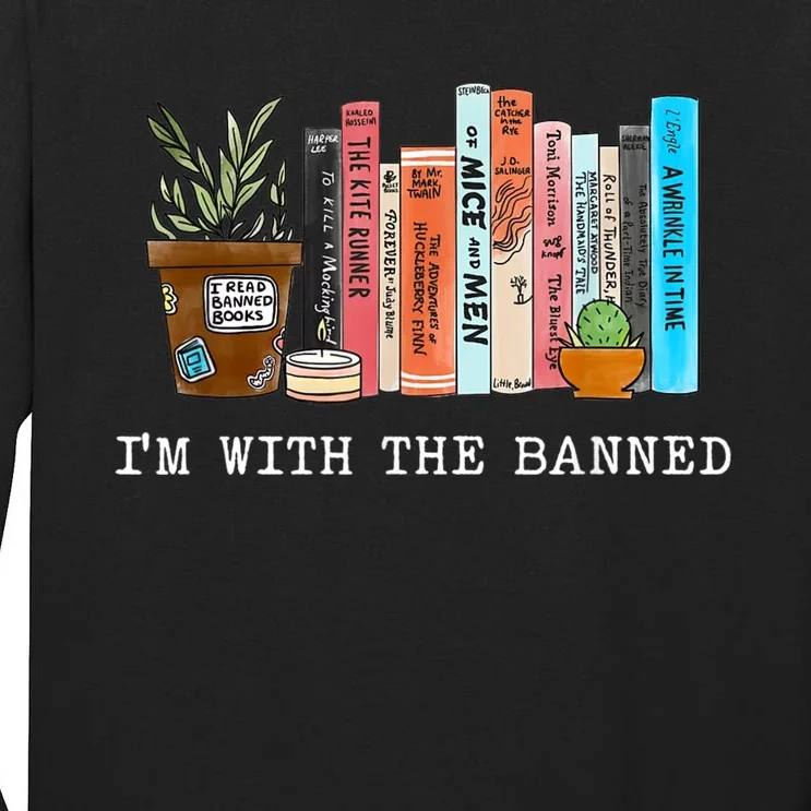 I'm With The Banned Books I Read Banned Books Lovers Tall Long Sleeve T-Shirt