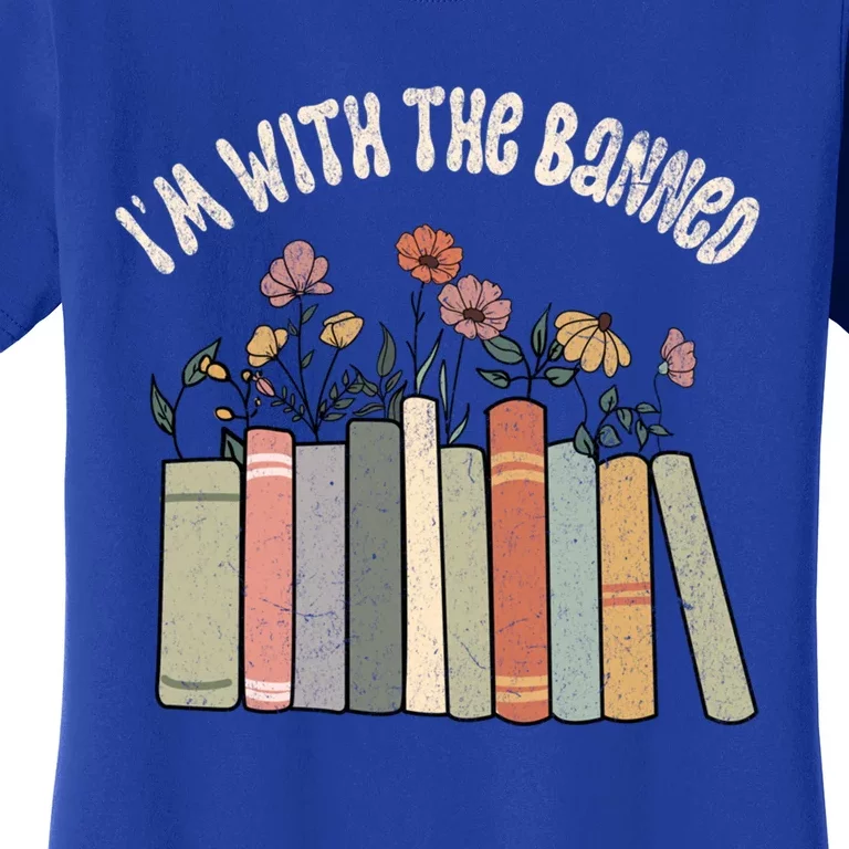 Im With The Banned Books Social Justice Reading Librarian Cute Gift Women's T-Shirt