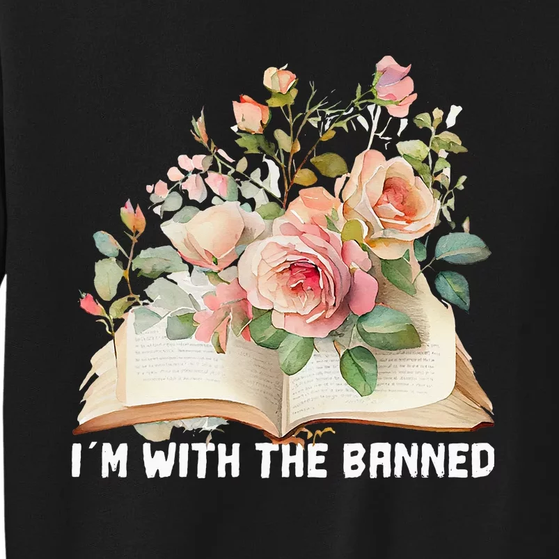 I'm With The Banned Books I Read Banned Books Lovers Tall Sweatshirt