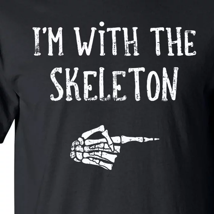 IM With The Skeleton Matching Couple Costume Halloween Tall T-Shirt