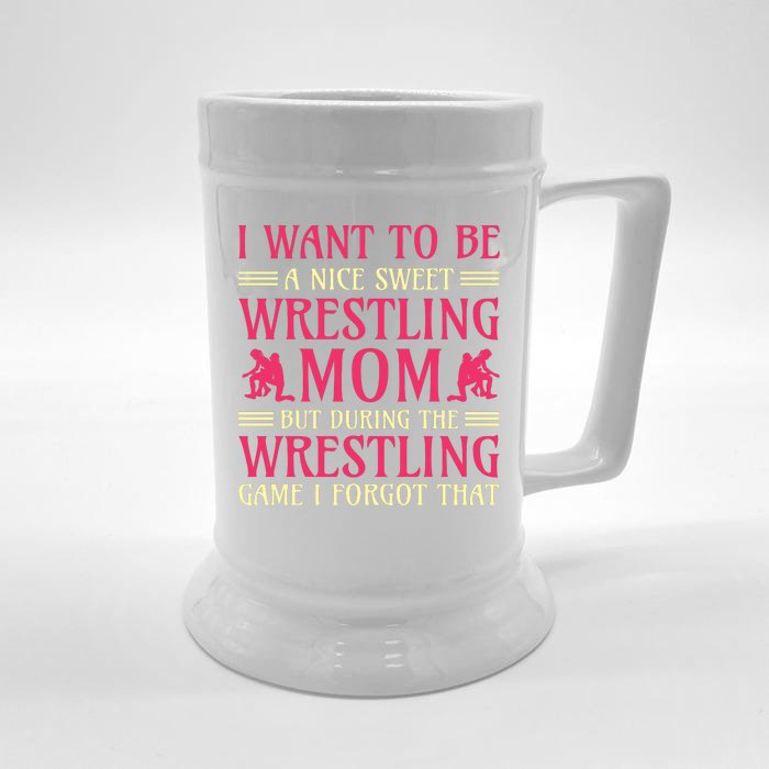 I Want To Be A Nice Sweet Wrestling Mom Front & Back Beer Stein