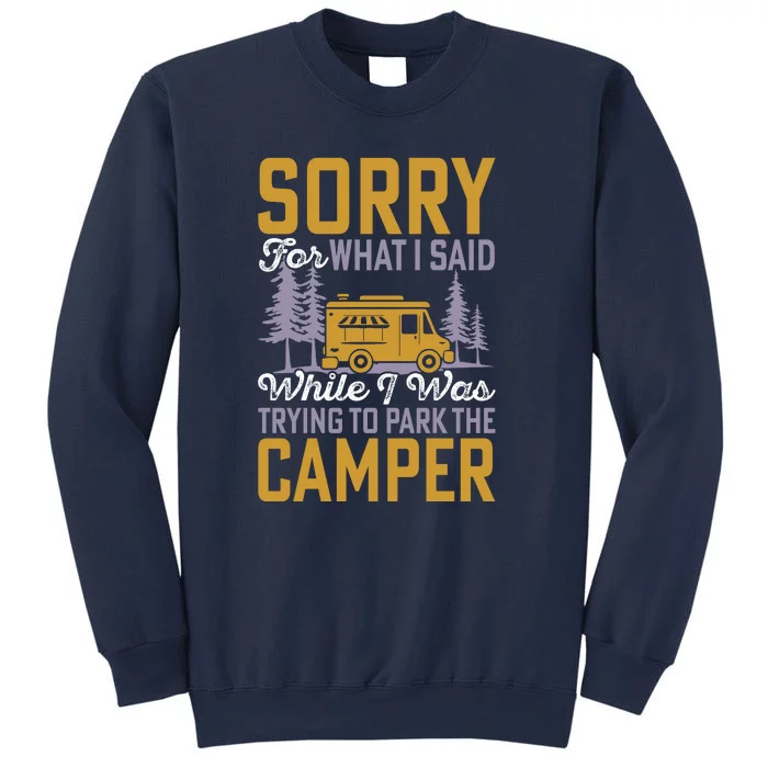 I Was Trying To Park The Camper Holiday Gift RV Camping Sweatshirt