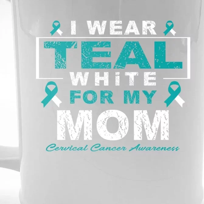 I Wear Teal And White For My Mom Cervical Cancer Awareness Gift Front & Back Beer Stein