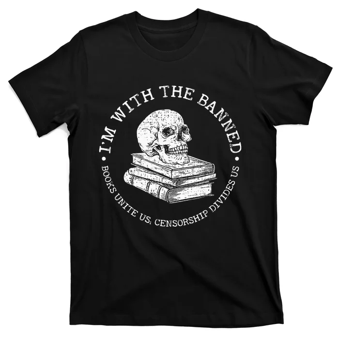 Im With The Banned Books Funny Book Lover Librarian T-Shirt