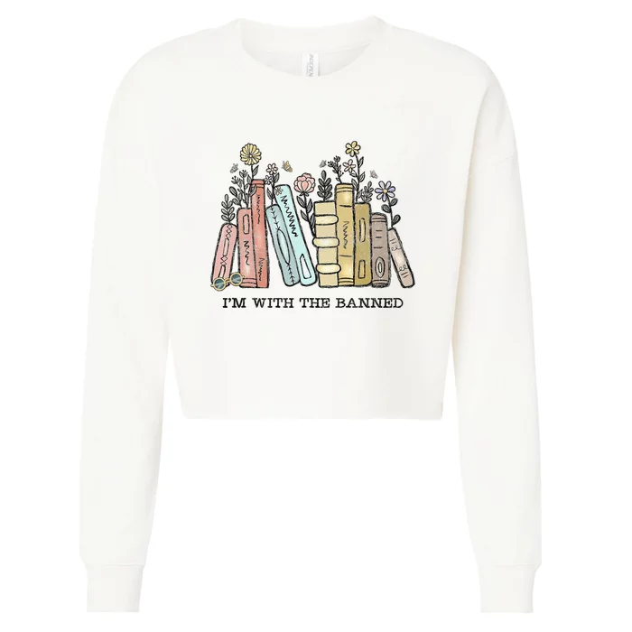 Im With The Banned Funny Book Readers I Read Banned Books Cropped Pullover Crew