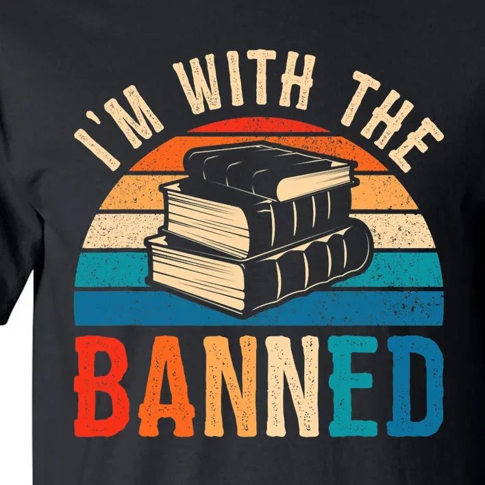 Im With The Banned Books Tee I Read Banned Books Lovers Tall T-Shirt