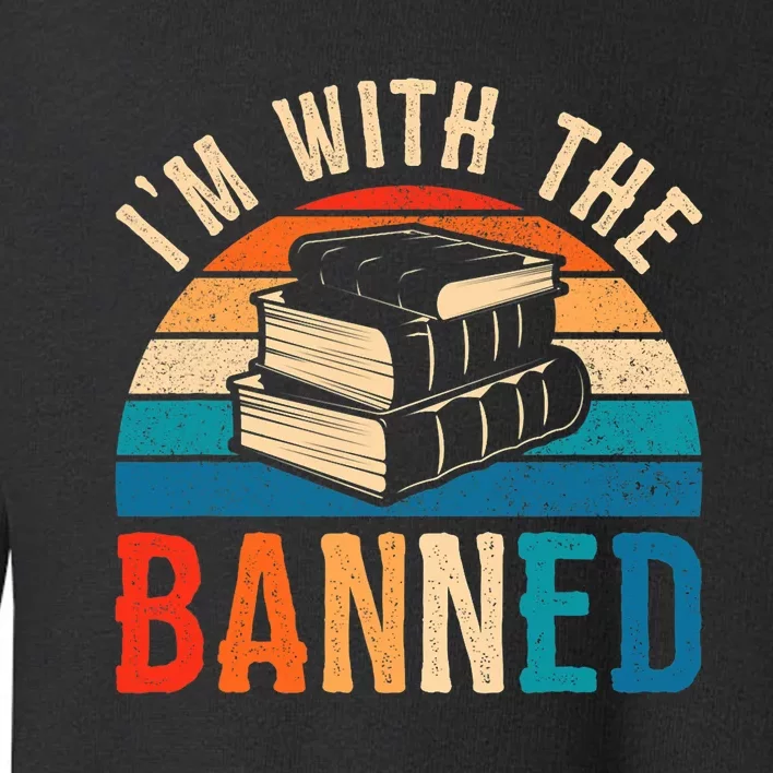 Im With The Banned Books Tee I Read Banned Books Lovers Toddler Sweatshirt