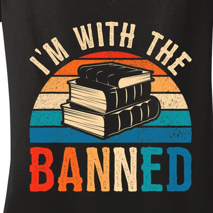 Im With The Banned Books Tee I Read Banned Books Lovers Women's V-Neck T-Shirt