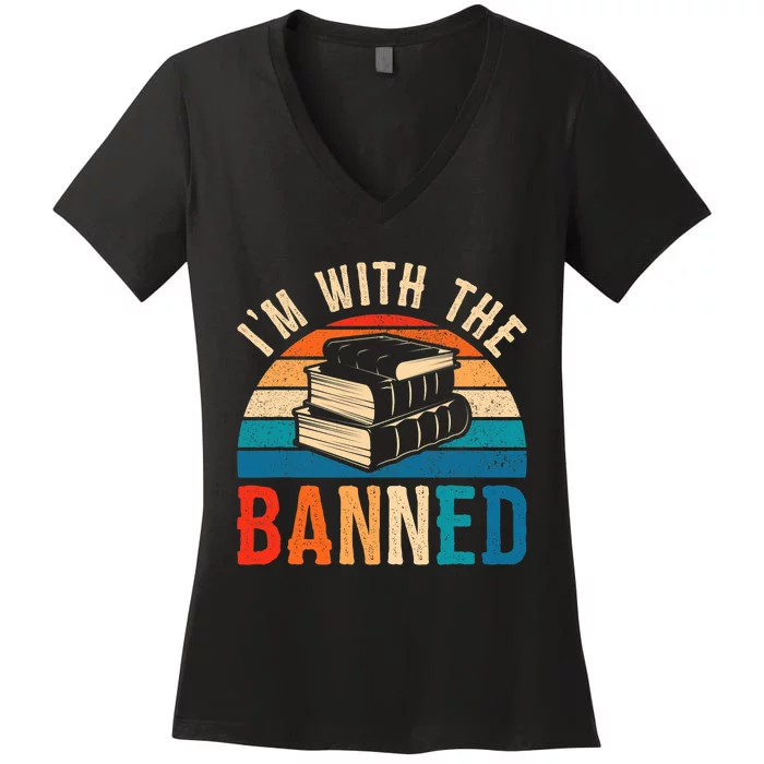 Im With The Banned Books Tee I Read Banned Books Lovers Women's V-Neck T-Shirt