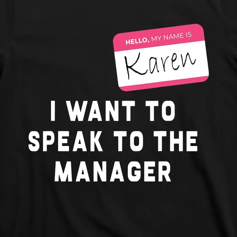 I Want To Speak To The Manager Karen Halloween Costume Funny T-Shirt