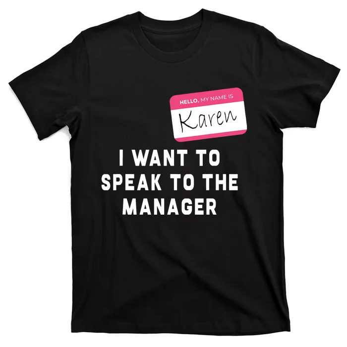 I Want To Speak To The Manager Karen Halloween Costume Funny T-Shirt