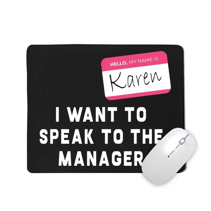 I Want To Speak To The Manager Karen Halloween Costume Funny Mousepad