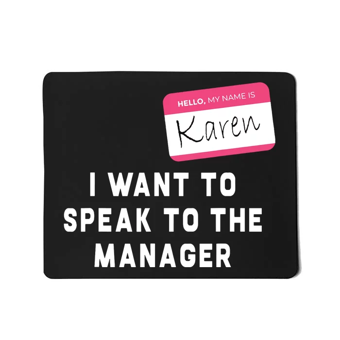 I Want To Speak To The Manager Karen Halloween Costume Funny Mousepad