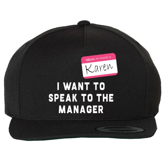 I Want To Speak To The Manager Karen Halloween Costume Funny Wool Snapback Cap