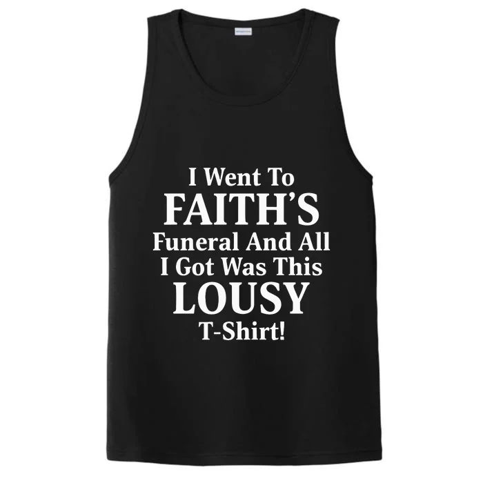 I Went To Faiths Funeral And All I Got Was This Lousy Performance Tank