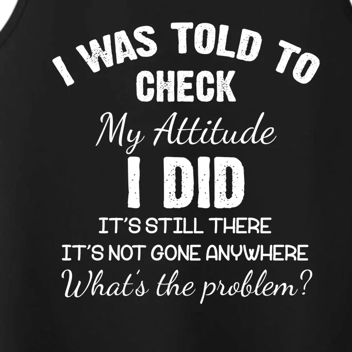 I Was Told To Check My Attitude I Did What's The Problem Performance Tank