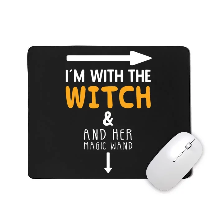 Im With The Witch Couples Costume For Halloween Mousepad