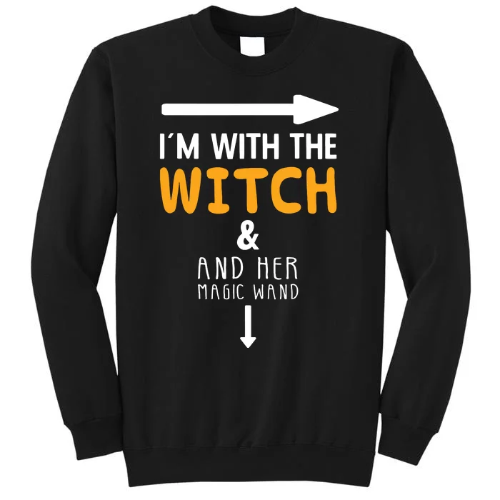 Im With The Witch Couples Costume For Halloween Tall Sweatshirt