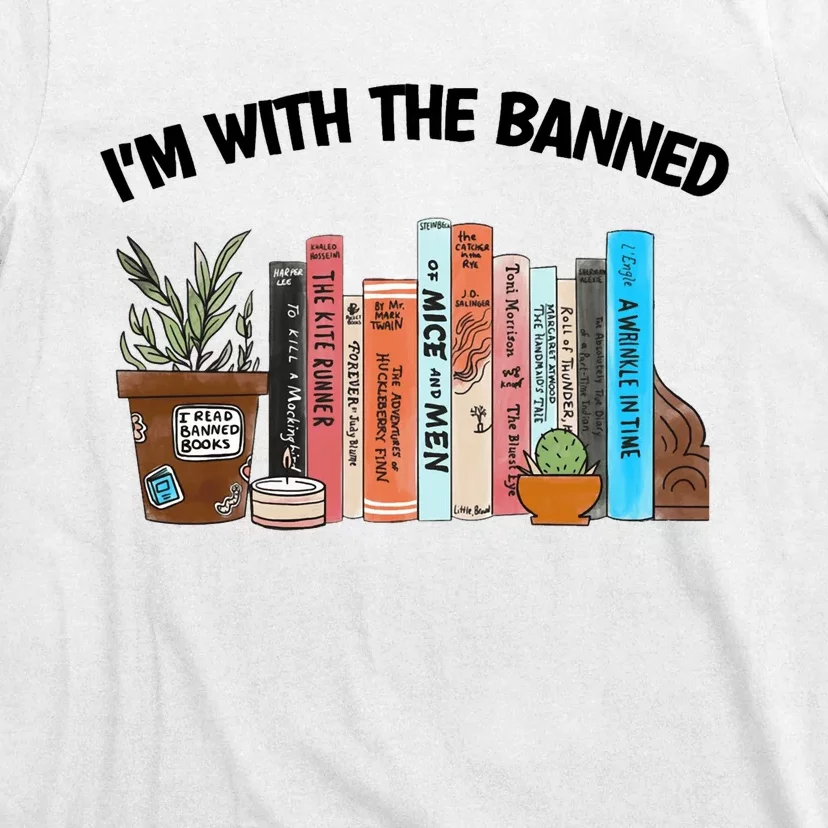 Im With The Banned Funny Book Readers I Read Banned Books Design T-Shirt