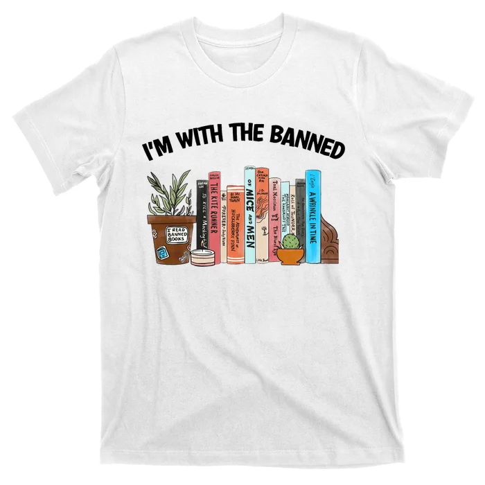 Im With The Banned Funny Book Readers I Read Banned Books Design T-Shirt