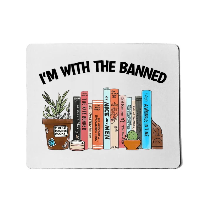 Im With The Banned Funny Book Readers I Read Banned Books Design Mousepad