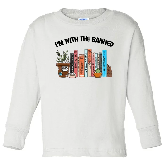 Im With The Banned Funny Book Readers I Read Banned Books Design Toddler Long Sleeve Shirt