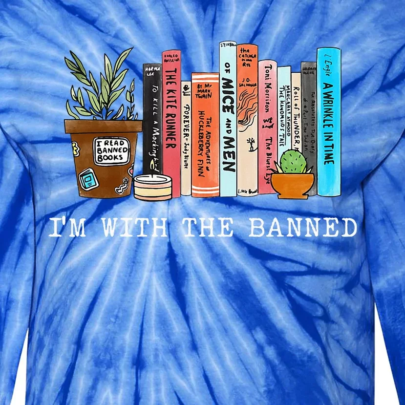 Im With The Banned Books I Read Banned Books Lovers Tie-Dye Long Sleeve Shirt