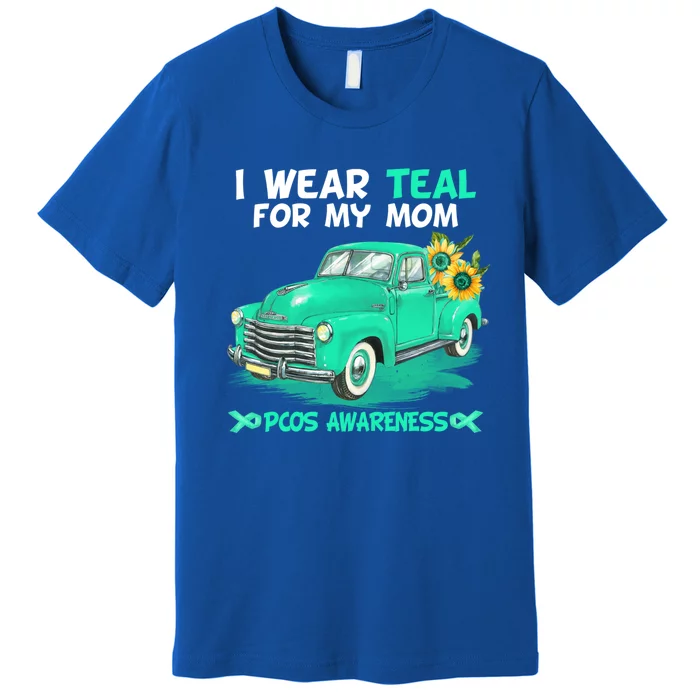 I Wear Teal For My Mom Truck Flower Pcos Awareness Gift Premium T-Shirt