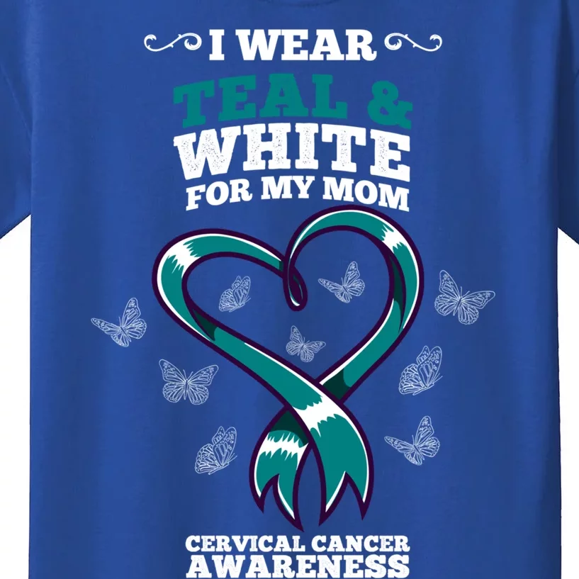 I Wear Teal And White For My Mom Cervical Cancer Awareness Gift Kids T-Shirt