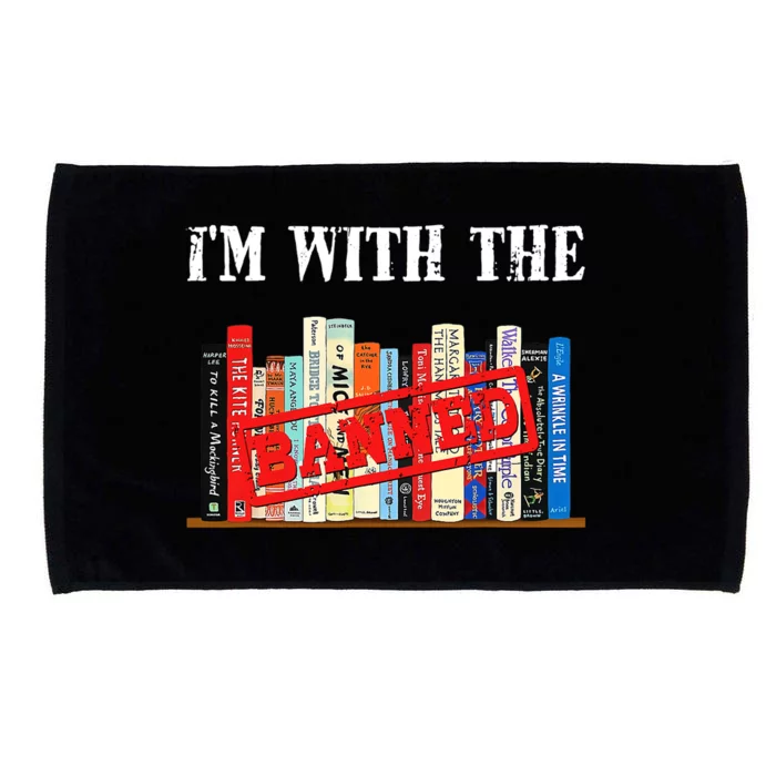 Im With The Banned Funny Book Readers I Read Banned Books Book Lovers Gift Microfiber Hand Towel