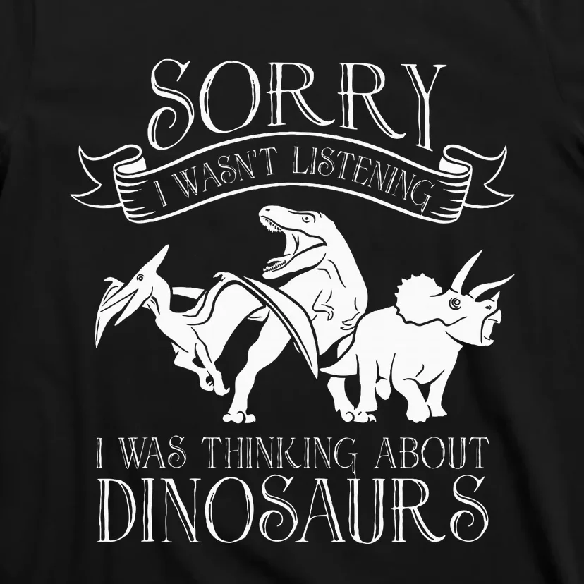 I Was Thinking About Dinosaurs Reptile Dinosaur T-Shirt