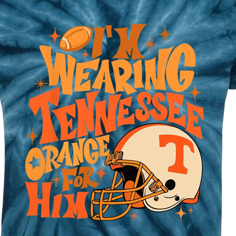 Im Wearing Tennessee Orange For Him Kids Tie-Dye T-Shirt