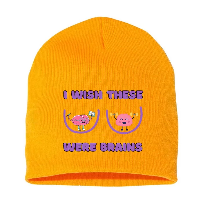 I Wish These Were Brains Short Acrylic Beanie