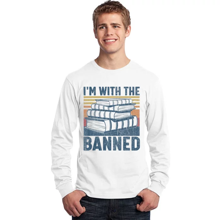 Im With The Banned Funny Book Readers I Read Banned Books Retro Vintage Tall Long Sleeve T-Shirt