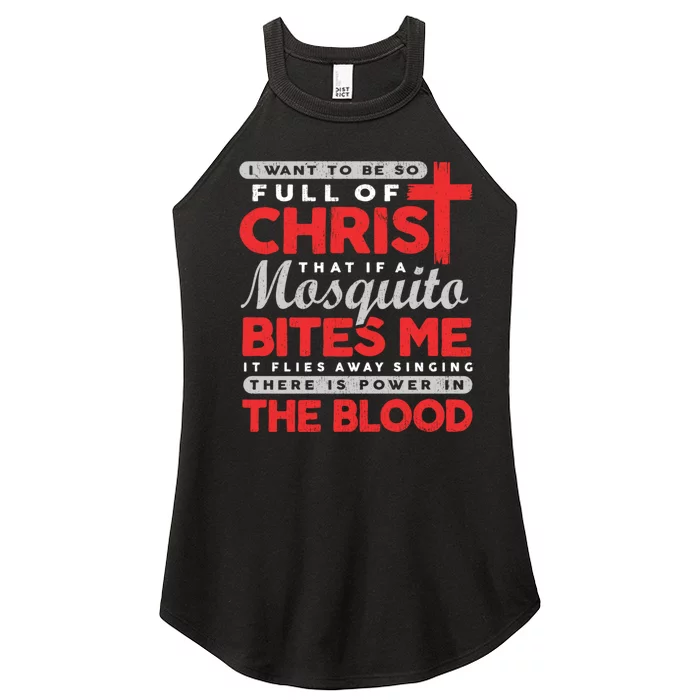 I Want To Be So Full Of Christ That If A Mosquito Bites Me Women’s Perfect Tri Rocker Tank