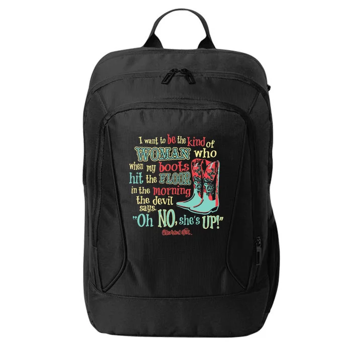 I Want To Be The Kind Of Woman Who When My Boot Christian City Backpack