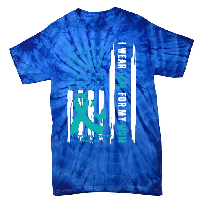 I Wear Teal For My Mom Ovarian Cancer Awareness Gift Tie-Dye T-Shirt