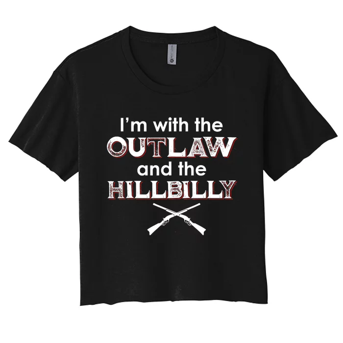 IM With The Outlaw And The Hillbilly 2024 Saying Quote Women's Crop Top Tee