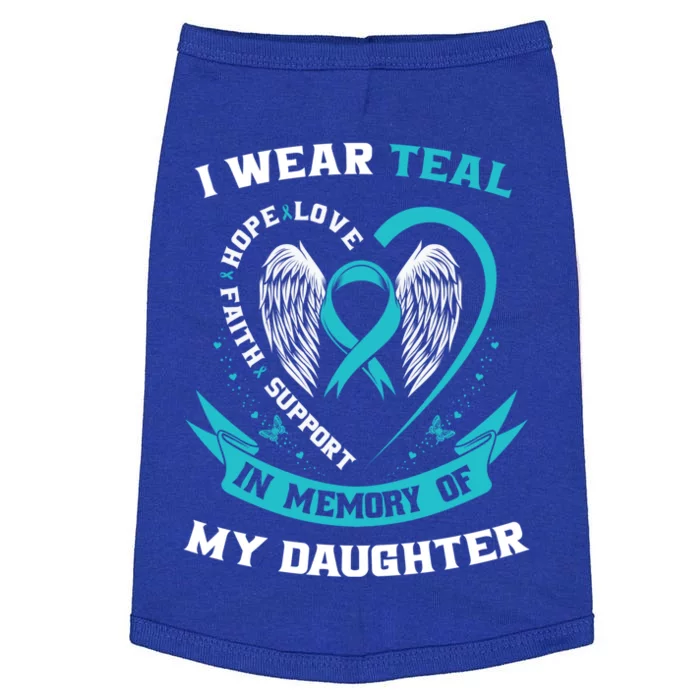 I Wear Teal For My Daughter Ovarian Cancer Awareness Mom Dad Gift Doggie Tank