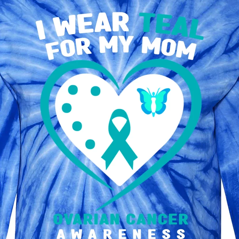 I Wear Teal For My Mom Ovarian Cancer Awareness Gift Tie-Dye Long Sleeve Shirt