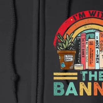 Im With The Banned Books I Read Banned Reader Books Lover Full Zip Hoodie